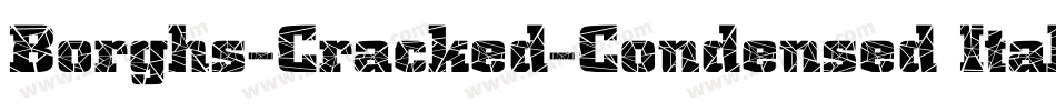 Borghs-Cracked-Condensed Italic字体转换